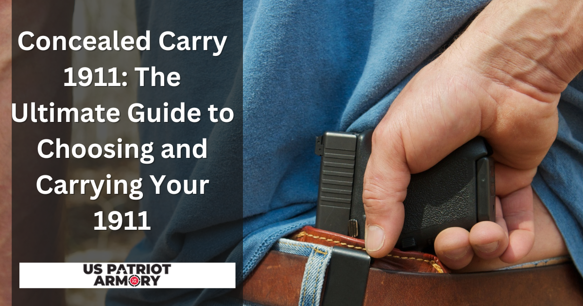 Concealed Carry 1911: Guide to Choosing and Carrying Your 1911